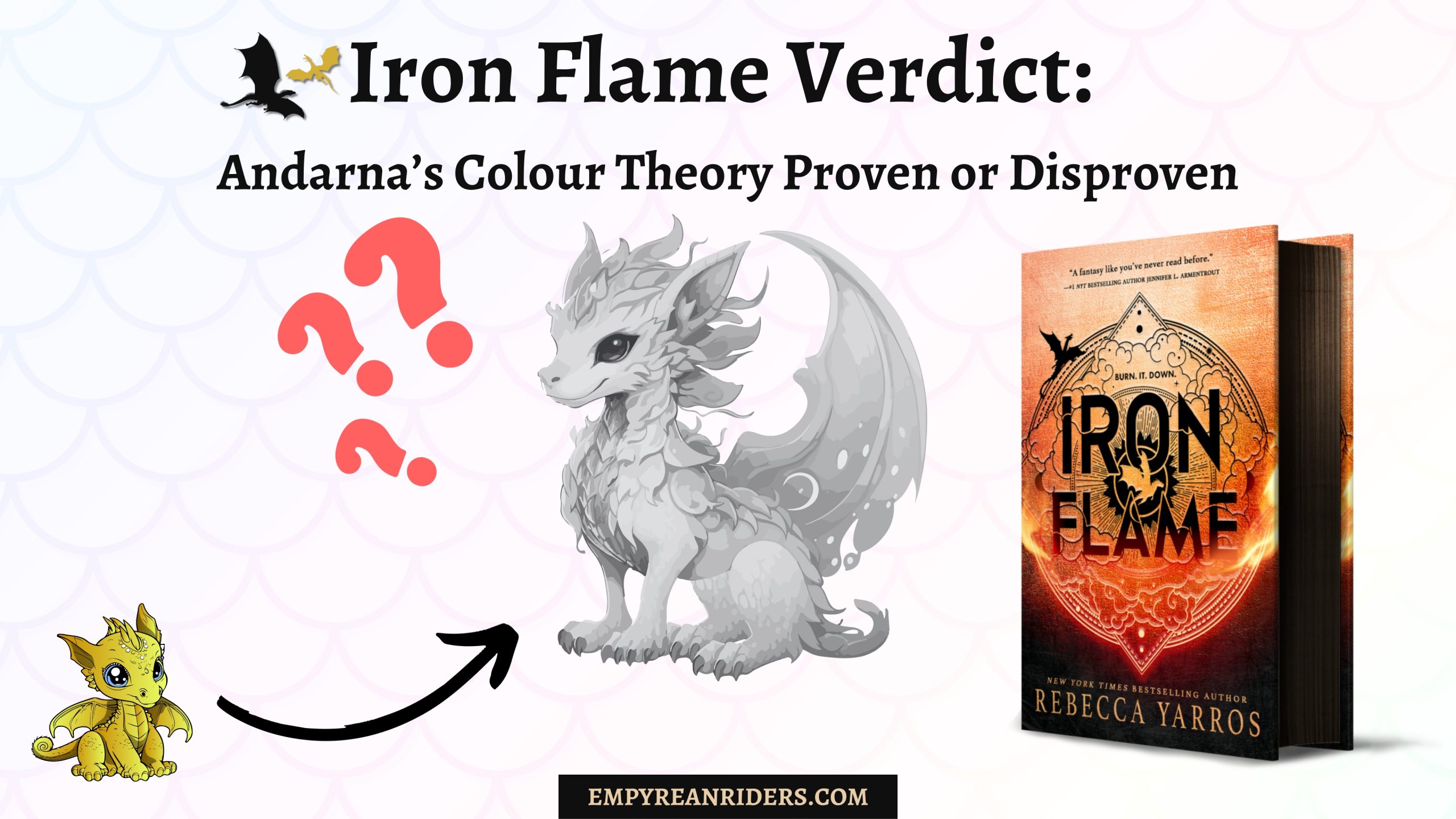 Iron Flame Verdict: Andarna’s colour Theory Proven or Disproven ...