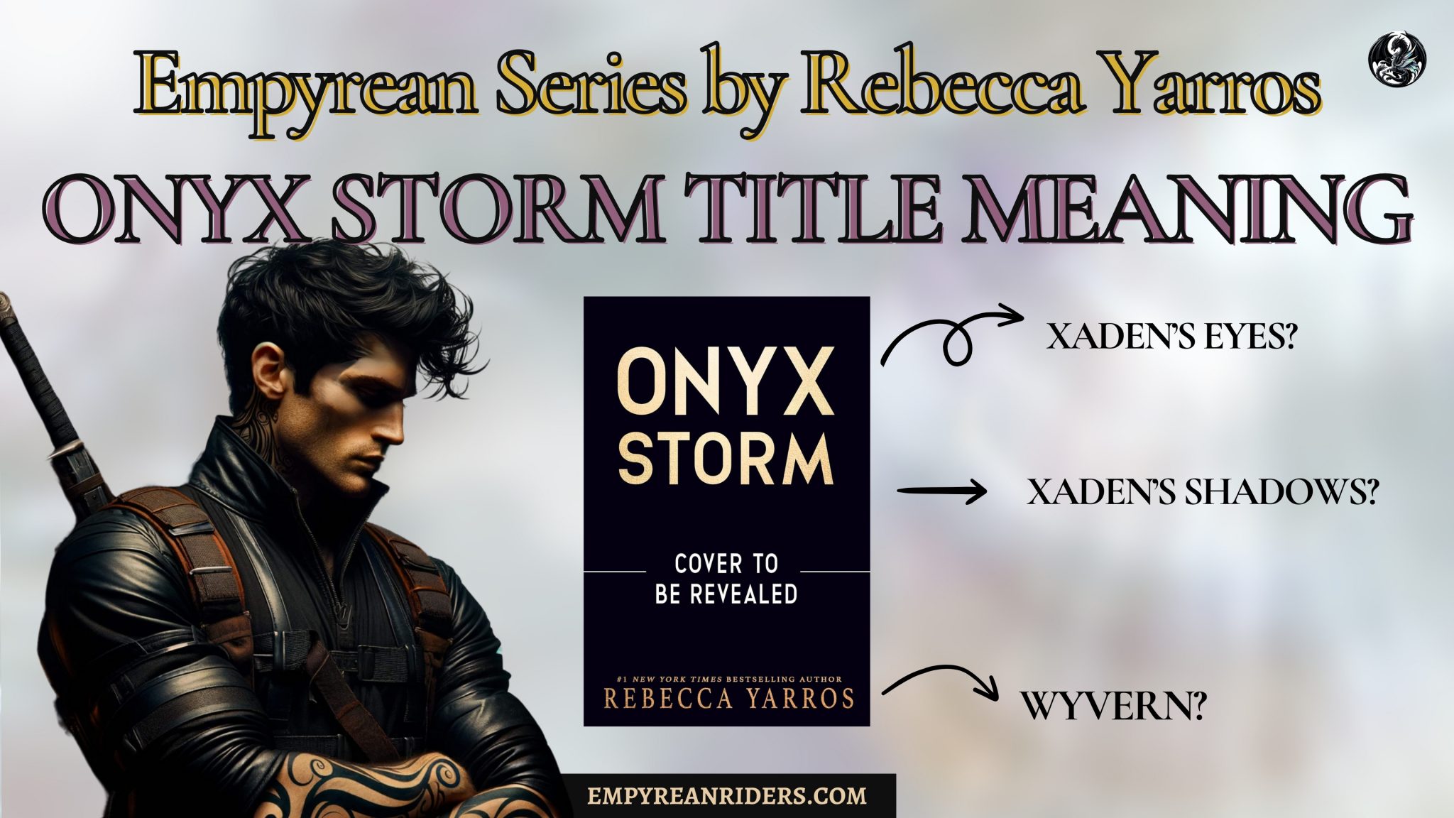 Rebecca Yarros Book 3 – Onyx Storm Title Meaning – Empyrean Riders